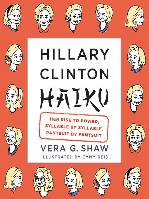 Title details for Hillary Clinton Haiku by Vera G. Shaw - Available